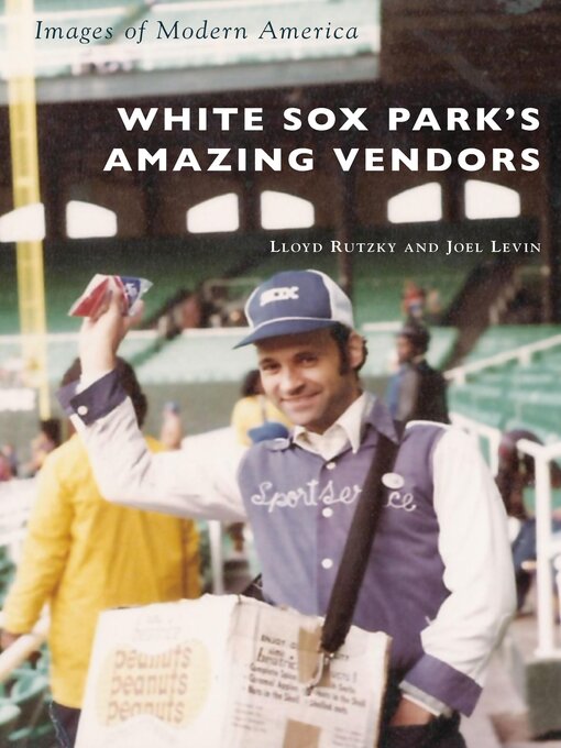 Cover image for White Sox Park's Amazing Vendors